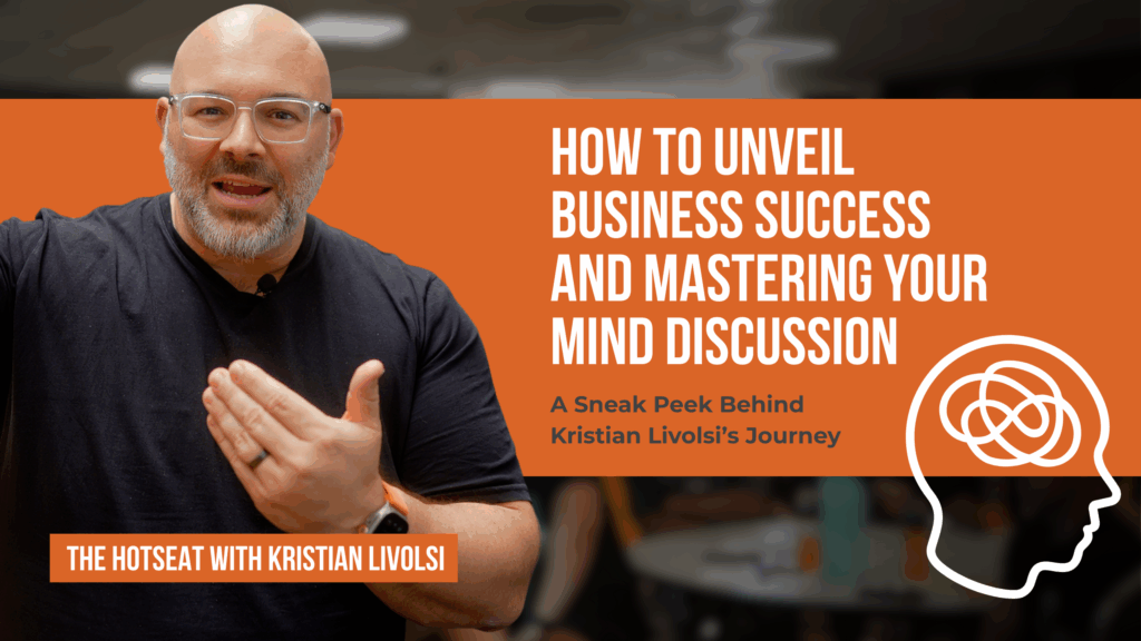 How to unveil business success and mastering your mind discussion